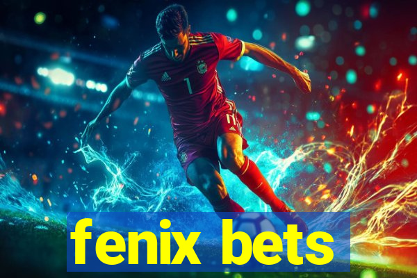 fenix bets